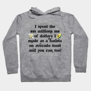 Millionaire Barista with Avocado Toast Hoodie